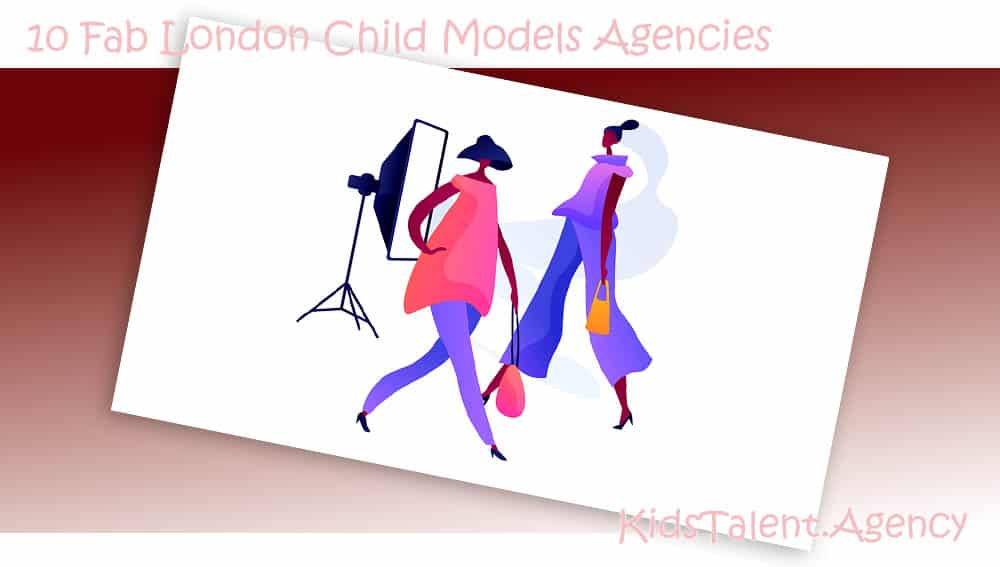 Guide to child model agencies serving London